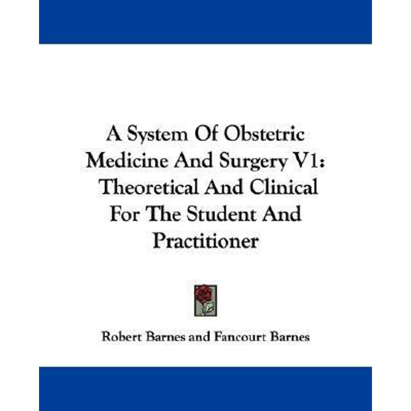 按需印刷A System Of Obstetric Medicine And Surgery V1[9781432511357]