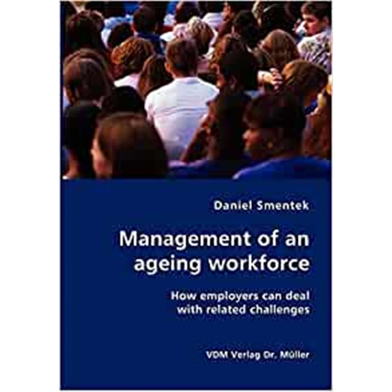 按需印刷Management of an ageing workforce:How employers can deal with related challenges[9783836404006]