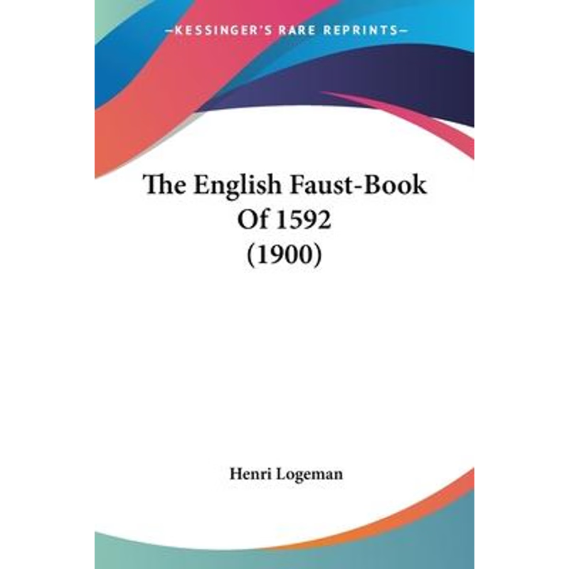 按需印刷The English Faust-Book Of 1592 (1900)[9781120031501]