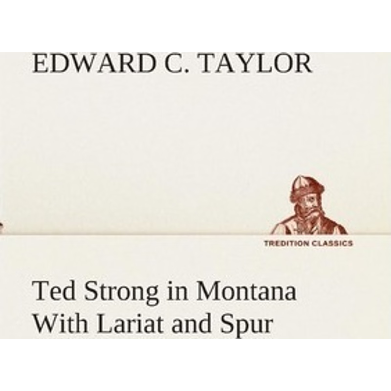 按需印刷Ted Strong in Montana With Lariat and Spur[9783849512576]