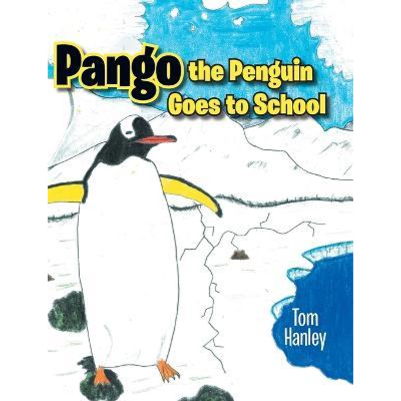 按需印刷Pango the Penguin Goes to School[9780228842316]