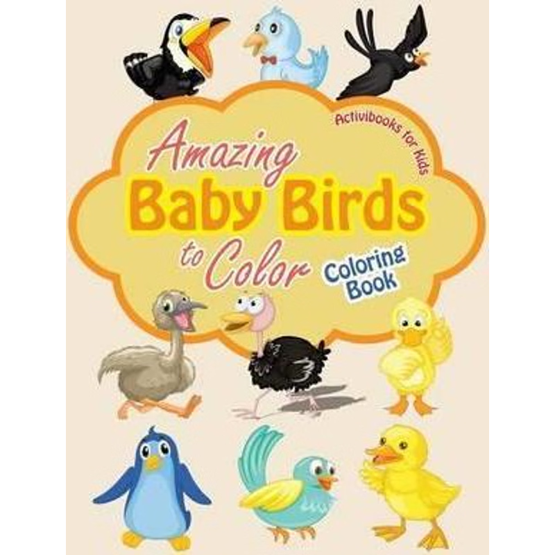 按需印刷Amazing Baby Birds to Color Coloring Book[9781683217473]