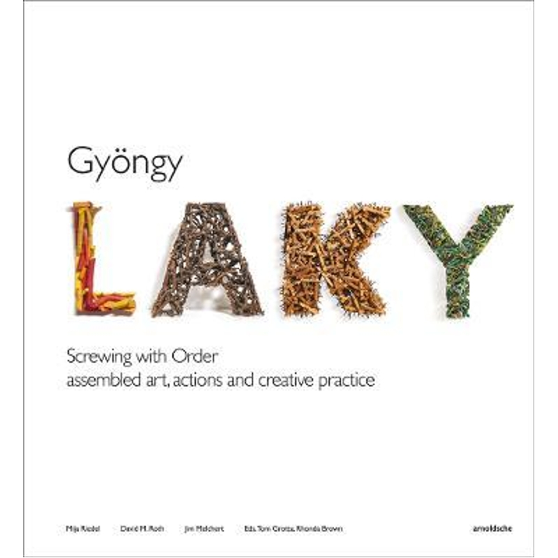 进口艺术 精装 Gyöngy Laky Screwing with Order 英文原版【上海外文书店】