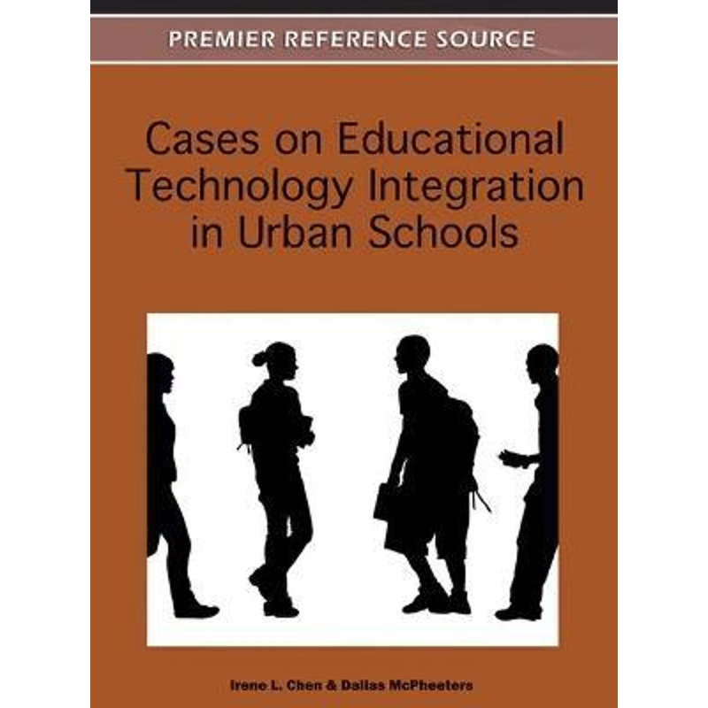 按需印刷Cases on Educational Technology Integration in Urban Schools[9781613504925]