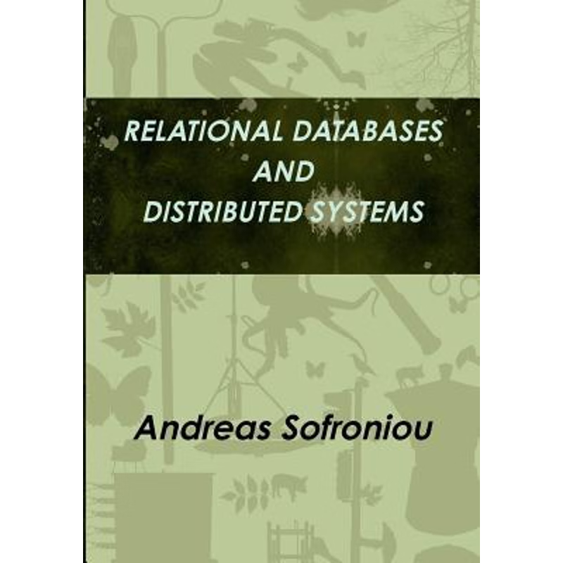 按需印刷RELATIONAL DATABASES AND DISTRIBUTED SYSTEMS[9780244074487]