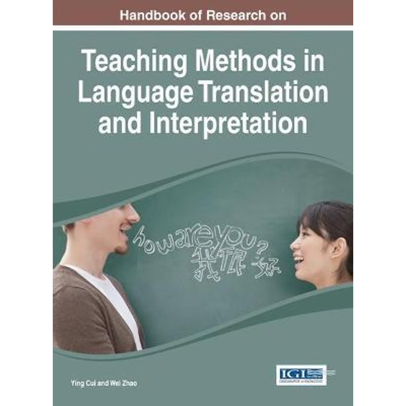 按需印刷Handbook of Research on Teaching Methods in Language Translation and Interpretation[9781466666153]