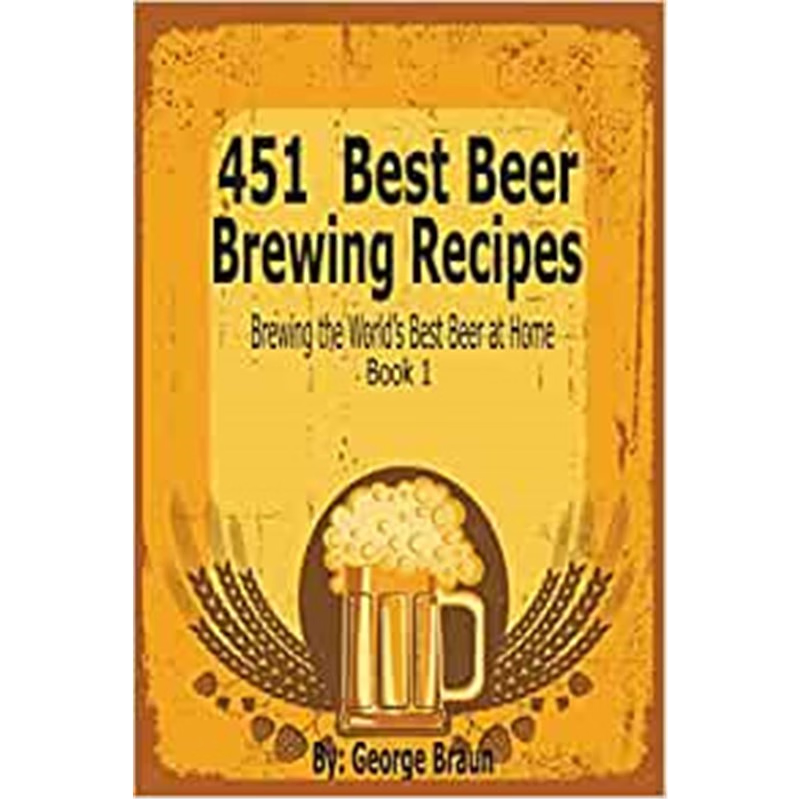 按需印刷451 Best Beer Brewing Recipes:Brewing the World's Best Beer at Home Book 1[9781633830929]