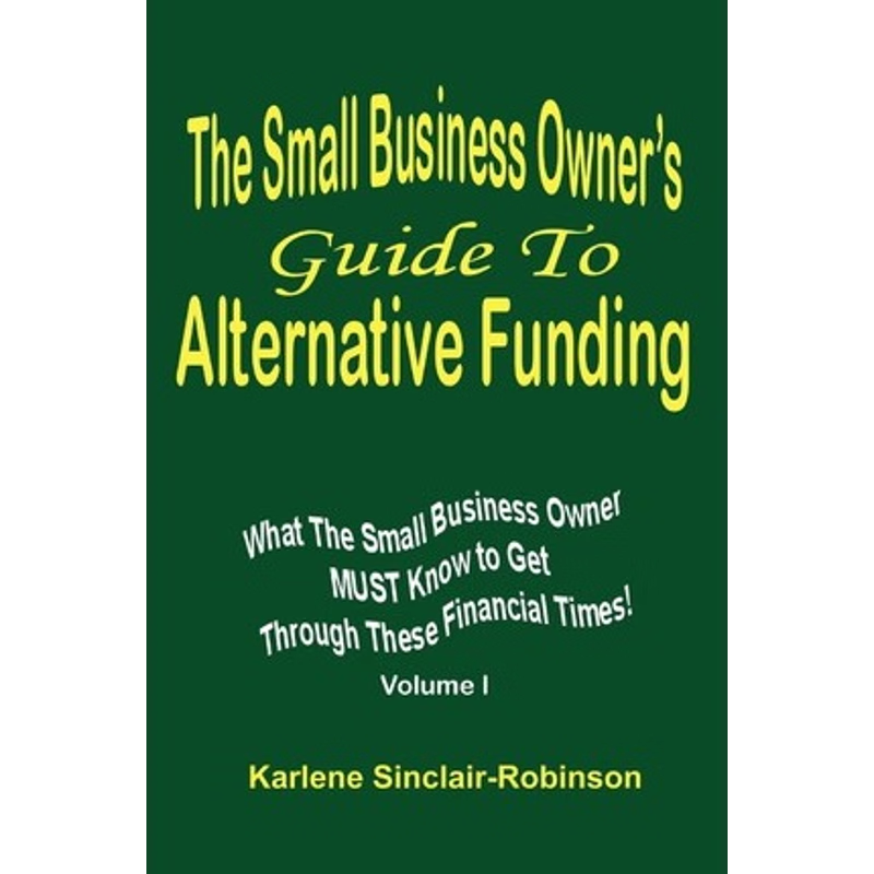 按需印刷The Small Business Owner's Guide to Alternative Funding[9781432748098]