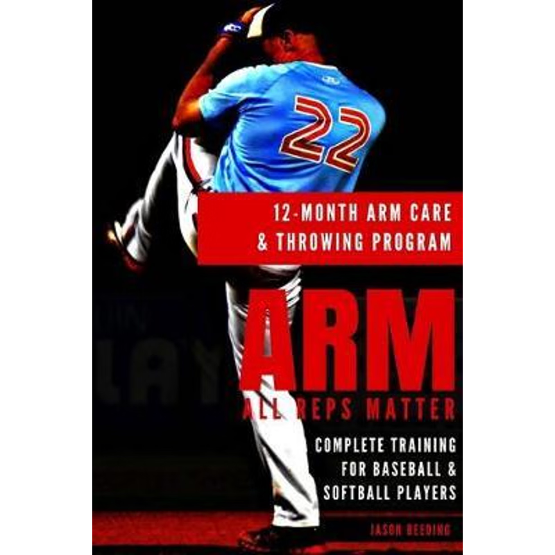 按需印刷12 Month Arm Care and Throwing Program[9781387429332]
