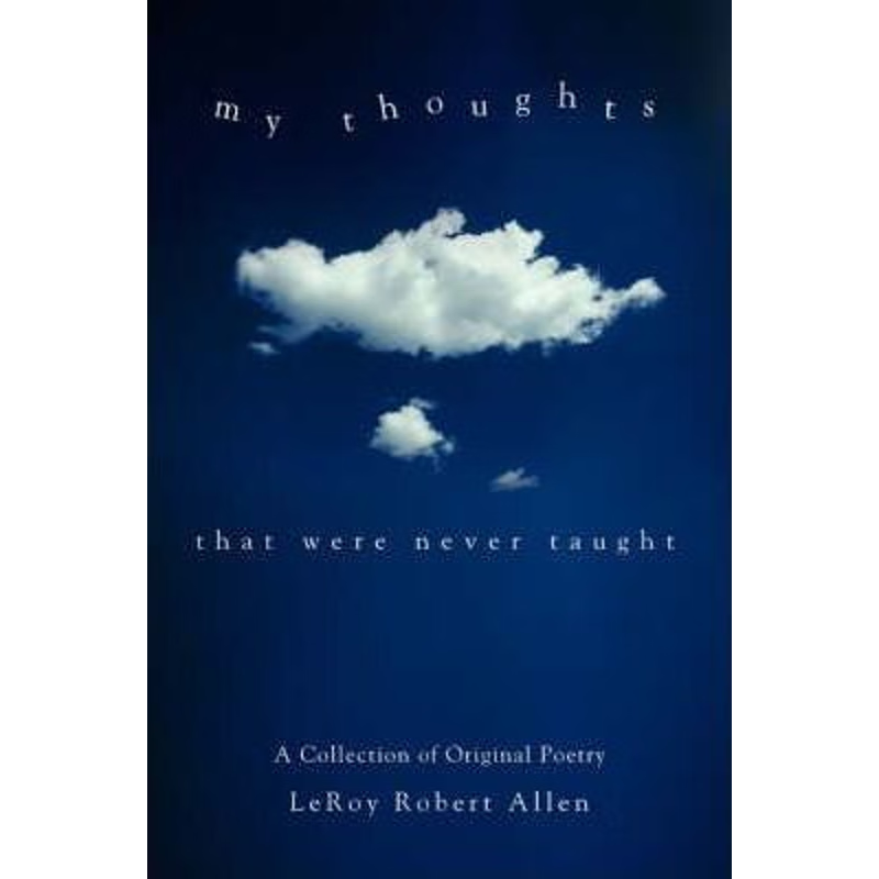 按需印刷My Thoughts:That Were Never Taught[9780595678150]