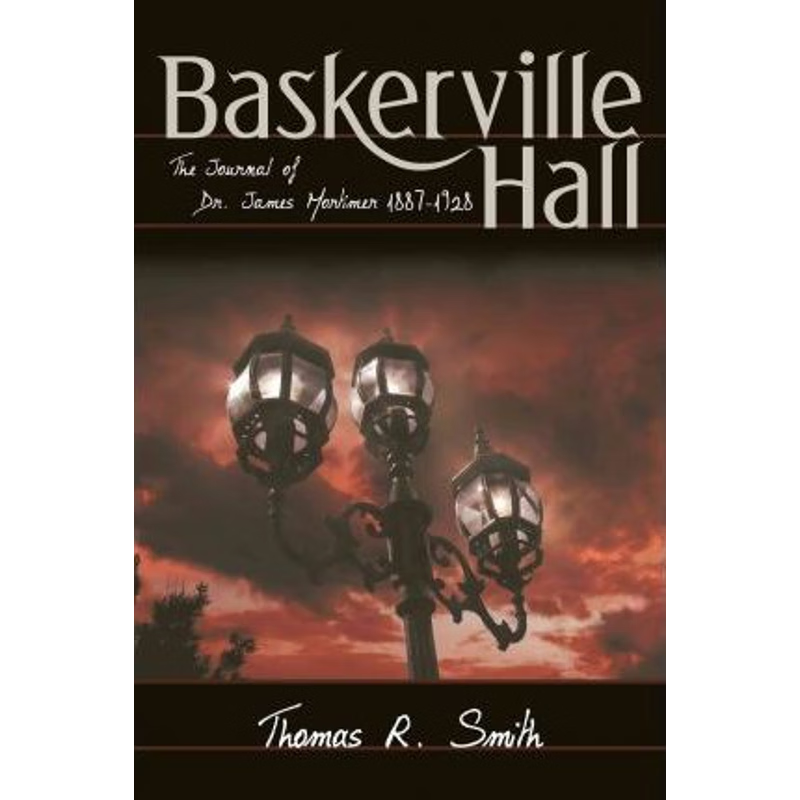 按需印刷Baskerville Hall:The Journal of Dr. James Mortimer 1887-1928[9780595470747]