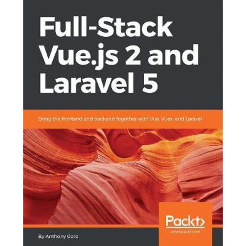 按需印刷Full-Stack Vue.js 2 and Laravel 5[9781788299589]