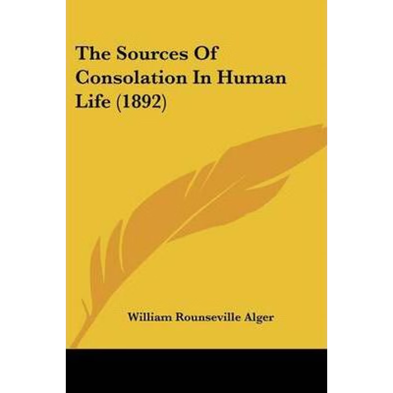 按需印刷The Sources Of Consolation In Human Life (1892)[9781104506278]