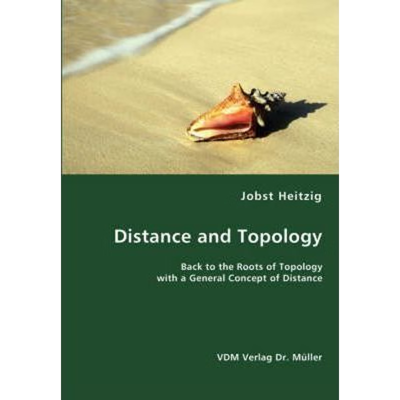 按需印刷Distance and Topology- Back to the Roots of Topology with a General Concept of Distance[9783836433129]