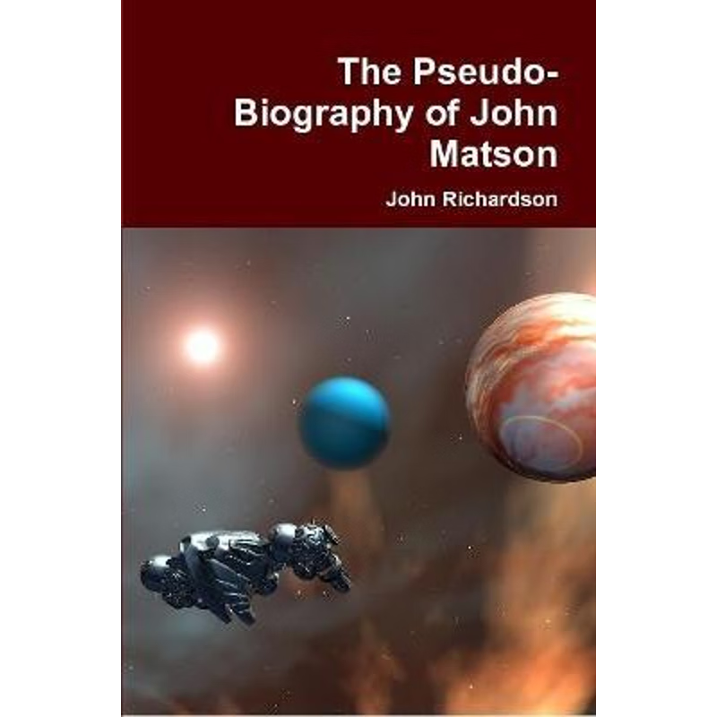 按需印刷The Pseudo-Biography of John Matson[9781304790613]