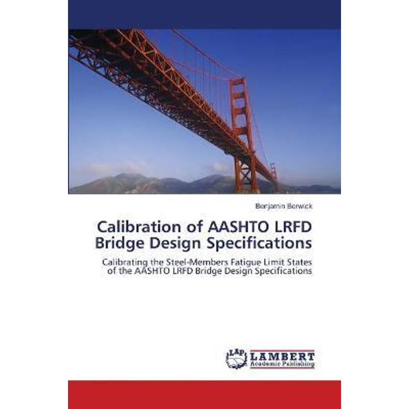 按需印刷Calibration of AASHTO LRFD Bridge Design Specifications[9783659494628]