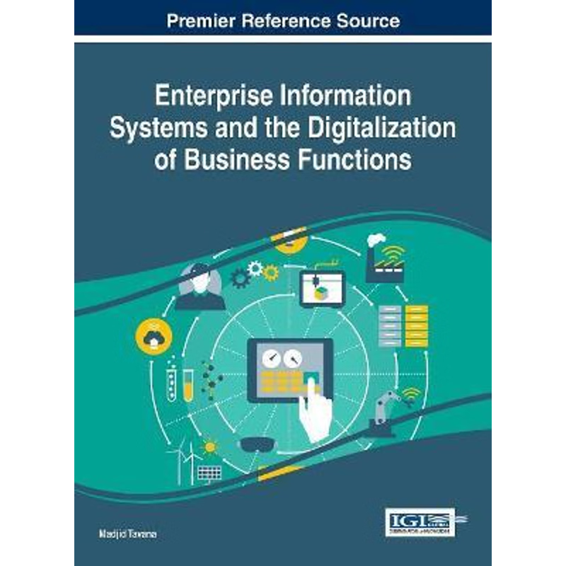 按需印刷Enterprise Information Systems and the Digitalization of Business Functions[9781522523826]