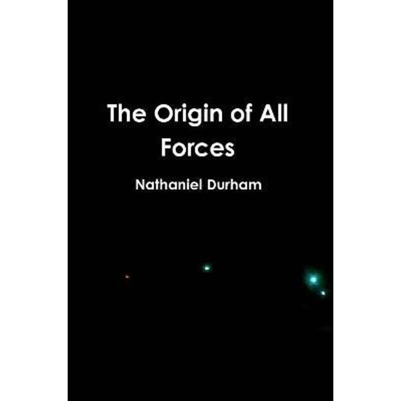按需印刷The Origin of All Forces[9781105624223]