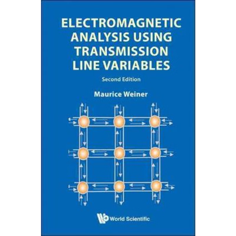 按需印刷Electromagnetic Analysis Using Transmission Line Variables[9789814287487]