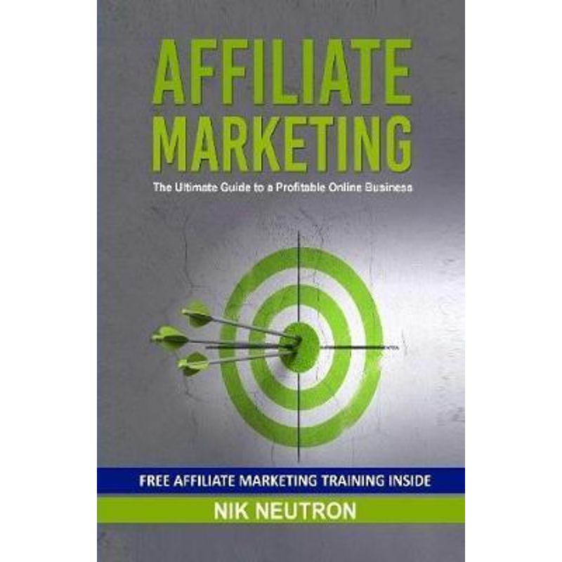 按需印刷Affiliate Marketing: The Ultimate Guide to a Profitable Online Business[9780359966998]