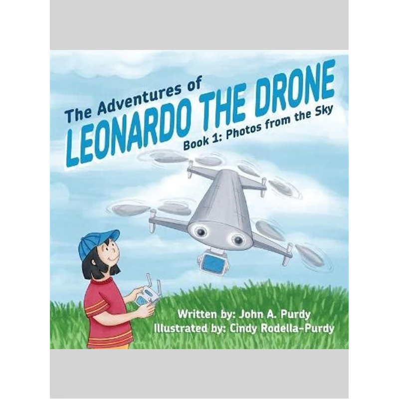 按需印刷The Adventures of Leonardo the Drone:Book 1: Photos from the Sky[9780999684252]