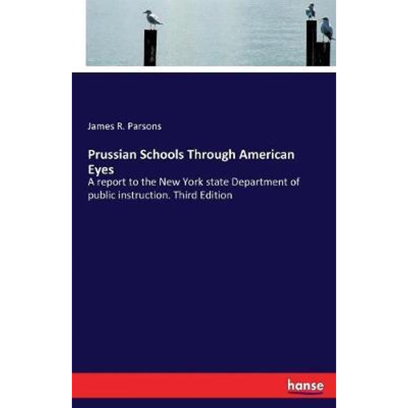 按需印刷Prussian Schools Through American Eyes[9783337213299]