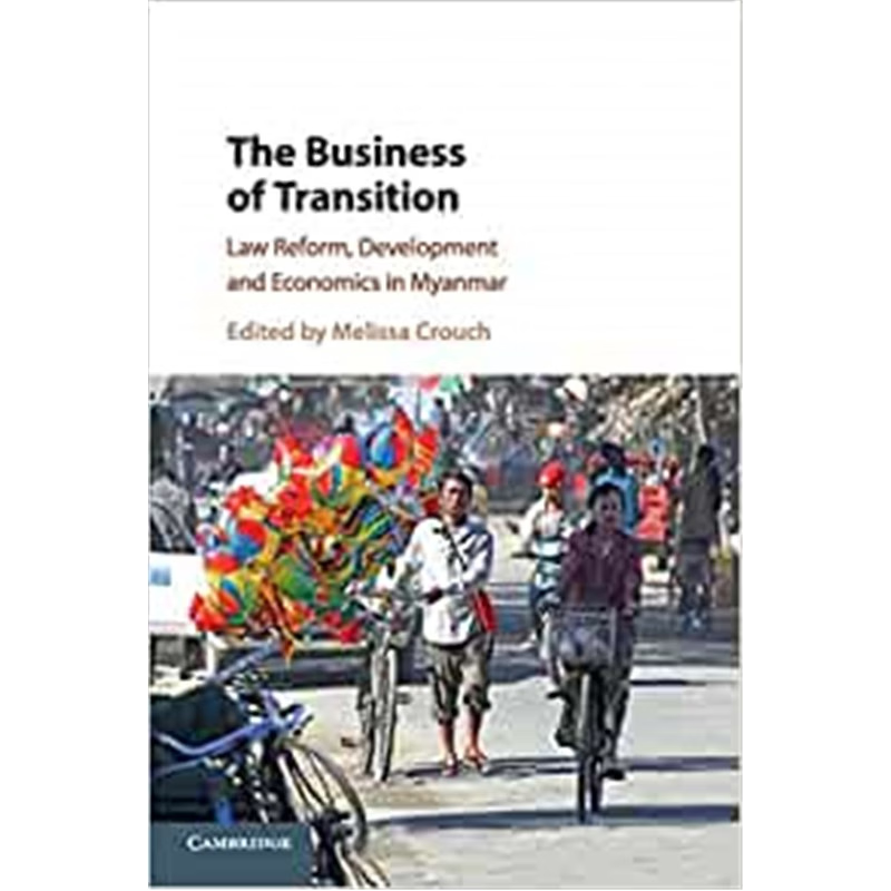 按需印刷The Business of Transition:Law Reform, Development and Economics in Myanmar[9781108731409]