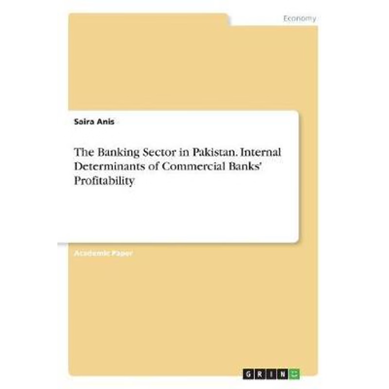 按需印刷The Banking Sector in Pakistan. Internal Determinants of Commercial Banks' Profitability[9783668535916]