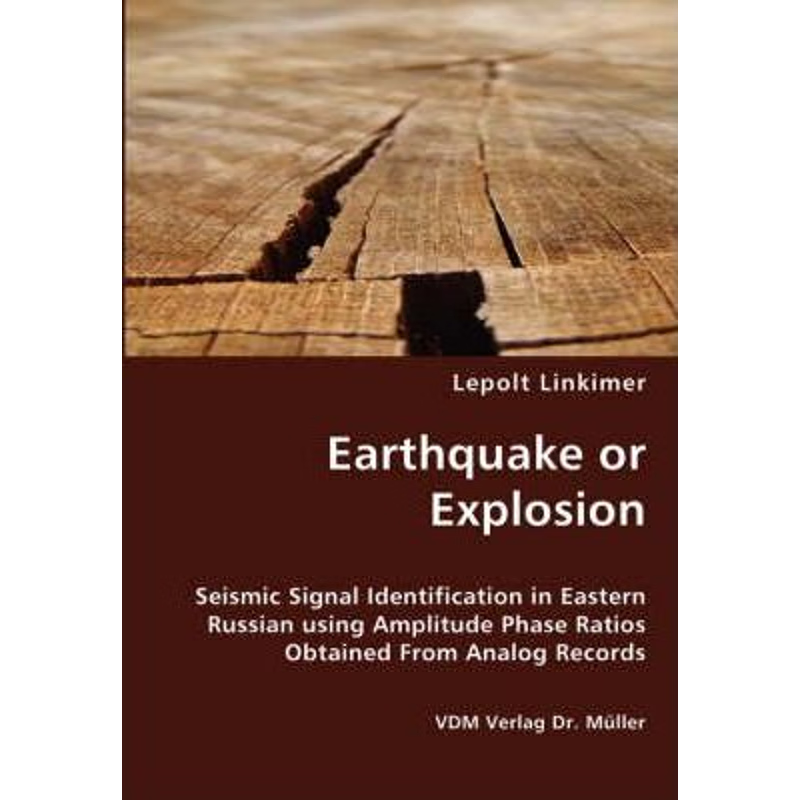 预订Earthquake or Explosion - Seismic Signal Identification in Eastern Russian using Amplitude Phase Ratios Obtained Fro