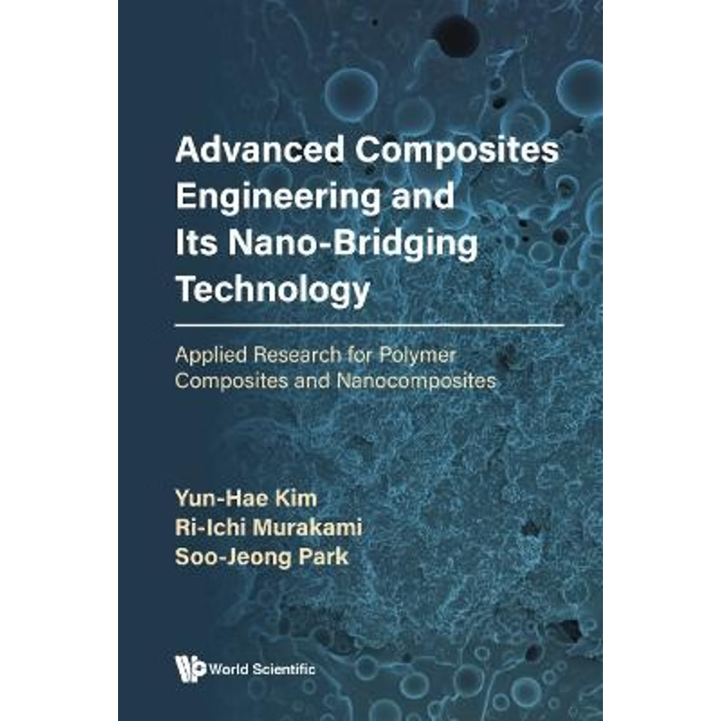 按需印刷Advanced Composites Engineering and Its Nano-Bridging Technology[9789811235313]