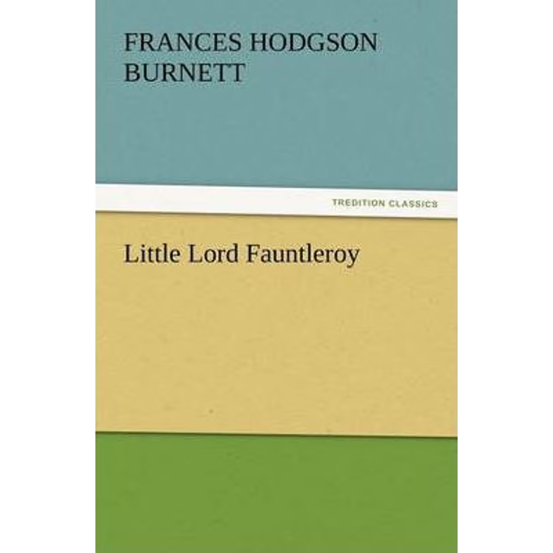 按需印刷Little Lord Fauntleroy[9783842437883]