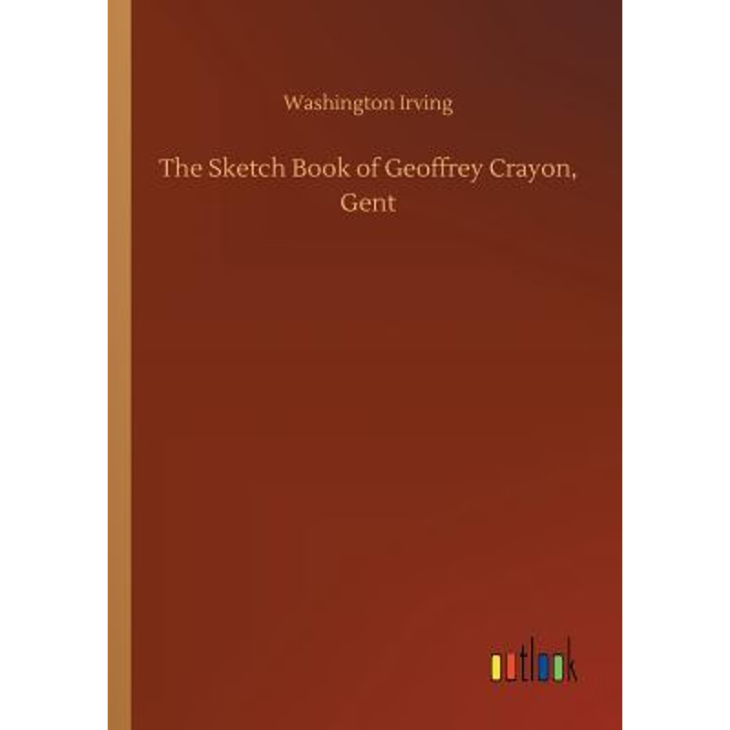 按需印刷The Sketch Book of Geoffrey Crayon, Gent[9783732690350]