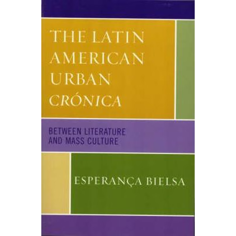 按需印刷The Latin American Urban Crónica[9780739113769]