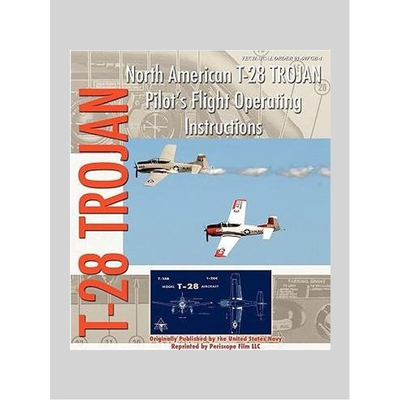 按需印刷North American T-28 Trojan Pilot's Flight Operating Instructions[9781935700456]