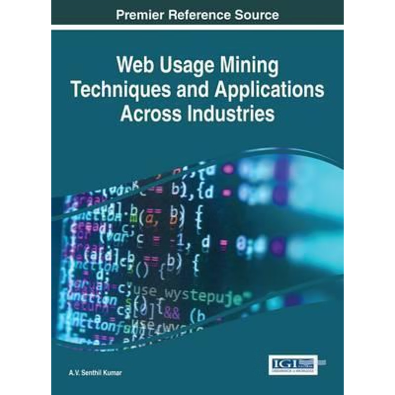 按需印刷Web Usage Mining Techniques and Applications Across Industries[9781522506133]