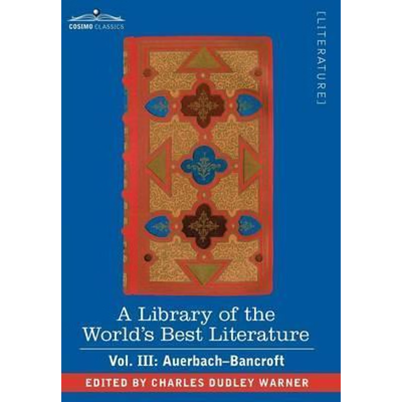 预订A Library of the World's Best Literature - Ancient and Modern - Vol. III (Forty-Five Volumes); Auerb