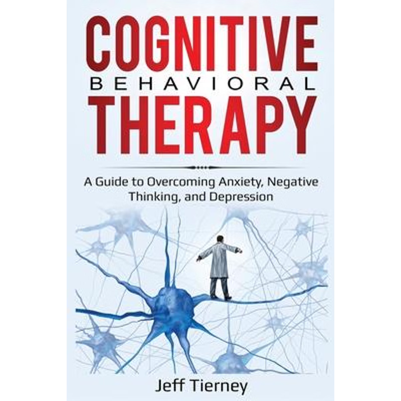 按需印刷Cognitive Behavioral Therapy:A Guide to Overcoming Anxiety, Negative Thinking, and Depression[9781087865812]