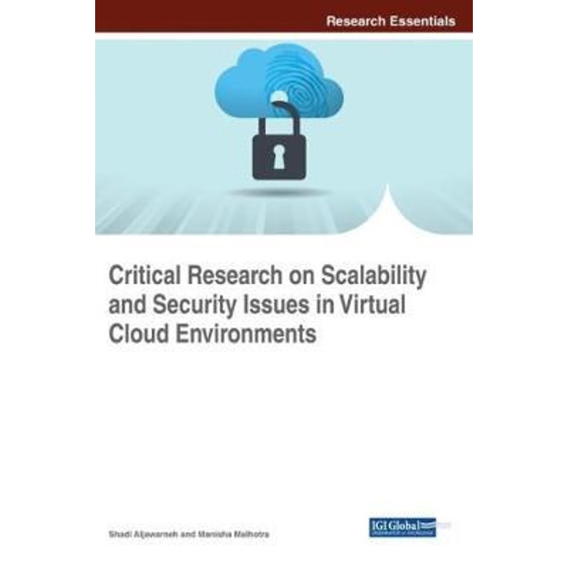 按需印刷Critical Research on Scalability and Security Issues in Virtual Cloud Environments[9781522530299]