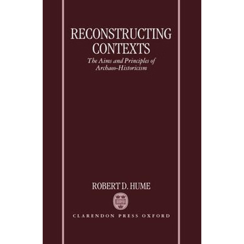 预订Reconstructing Contexts:The Aims and Principles of Archaeo-Historicism