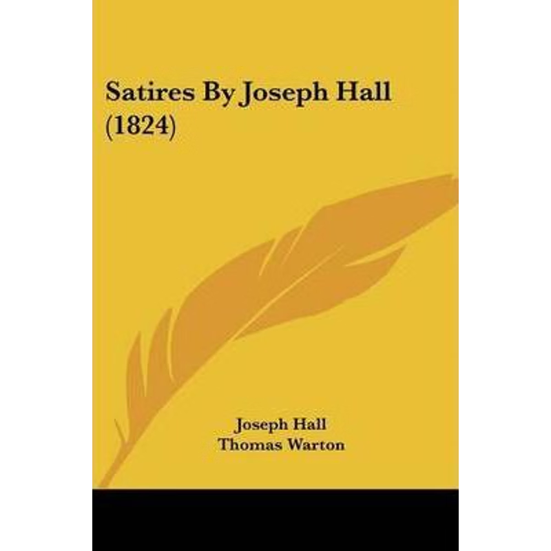 按需印刷Satires By Joseph Hall (1824)[9781120699282]