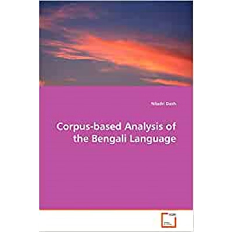 按需印刷Corpus-based Analysis of the Bengali Language[9783639057744]