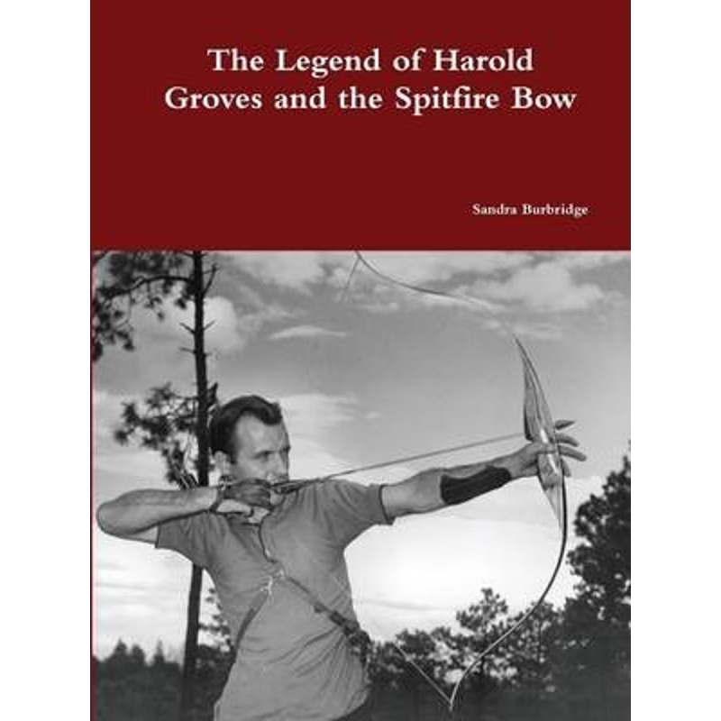 按需印刷The Legend of Harold Groves and the Spitfire Bow Paperback[9781300479499]