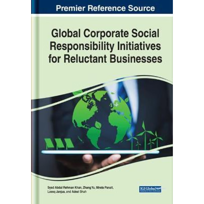 按需印刷Global Corporate Social Responsibility Initiatives for Reluctant Businesses[9781799839880]