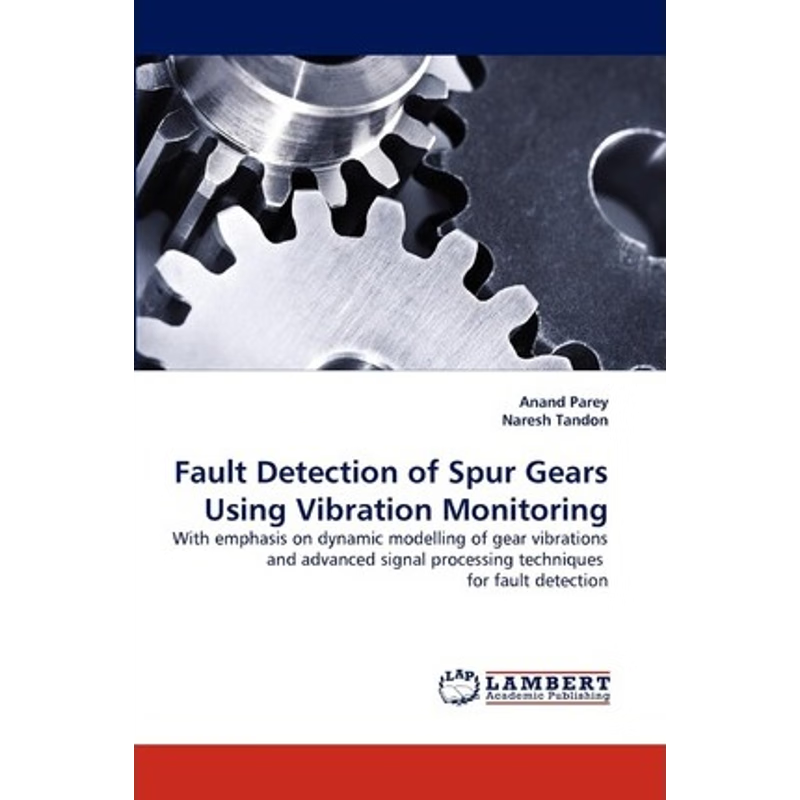 按需印刷Fault Detection of Spur Gears Using Vibration Monitoring[9783838390345]