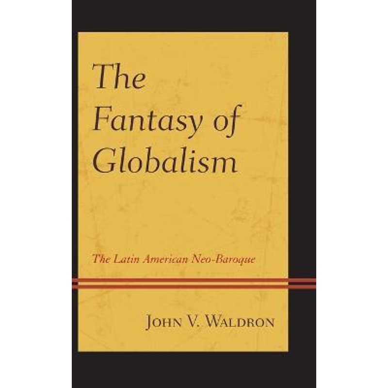 按需印刷The Fantasy of Globalism[9780739177761]