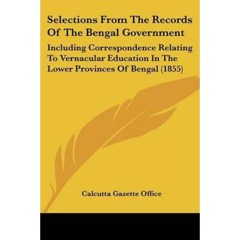 按需印刷Selections From The Records Of The Bengal Government[9781104088101]