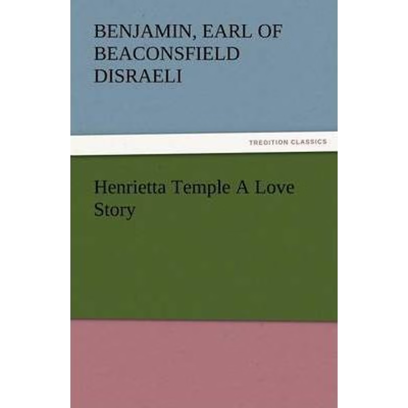 按需印刷Henrietta Temple a Love Story[9783847227366]