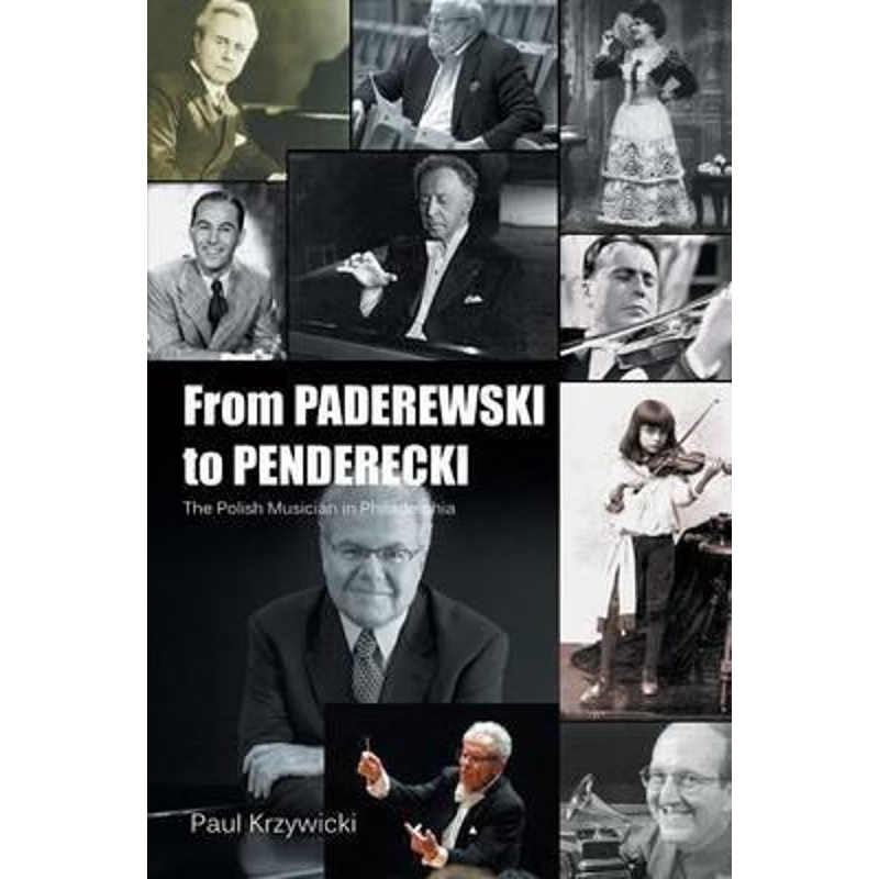 按需印刷From Paderewski to Penderecki[9781483442679]