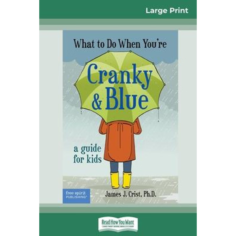 按需印刷What to Do When You're Cranky and Blue:A Guide for Kids (16pt Large Print Edition)[9780369318244]