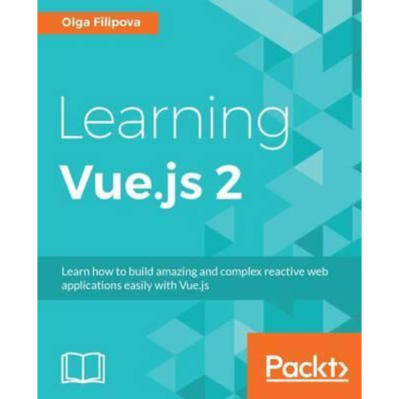 按需印刷Learning Vue.js 2[9781786469946]